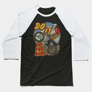 Do It In The Dirt 1976 Baseball T-Shirt